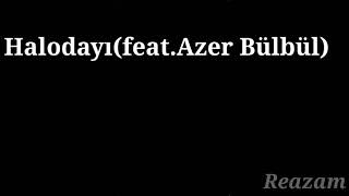 HaloDayı(feat.AzerBülbül) Aman Güzel Yavaş Yürü Bass Boosted Resimi