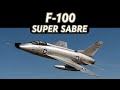 F-100 Super Sabre ⚡ The First Supersonic King 🚀