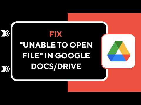 HOW TO FIX "UNABLE TO OPEN FILE" IN GOOGLE DOCS/DRIVE