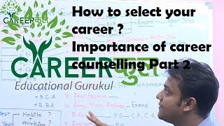 Selecting your Career ? |Importance of Counselling |Part 2|Hindi