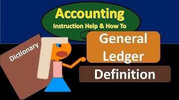 General Ledger Definition What is General Ledger