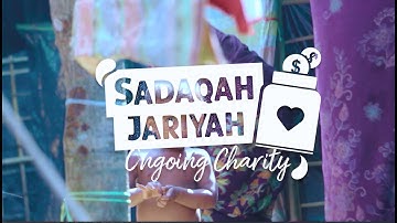 SADAQAH JARIYAH (Ongoing Charity) | Drop of Compassion