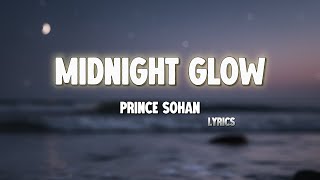Midnight Glow  Prince Sohan   
