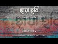 Chaya chobi  chapter 2  chobi production