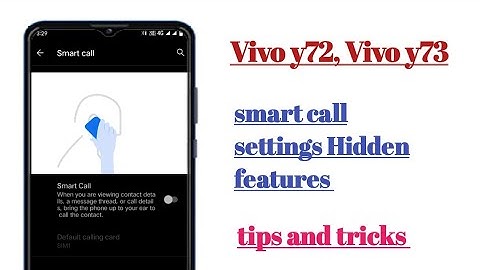 Vivo y72, y73 smart call settings Hidden features tips and tricks