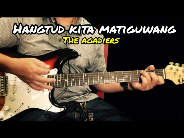 Hangtud Kita Matiguwang - The Agadiers | Guitar Tutorial With Lyrics and Chords class=