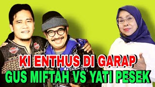 Ki Enthus Di Garap Gus Miftah Vs Bu Yati. wayang plus ngaji