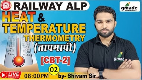 RRB ALP & Tech🤩Heat & Temperature (CBT-2) | Basic Science Eng. | Theory & MCQ | By Shivam Sir #gmade