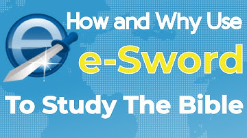 eSword: How to Use and Why You Should Use eSword to Study the Bible