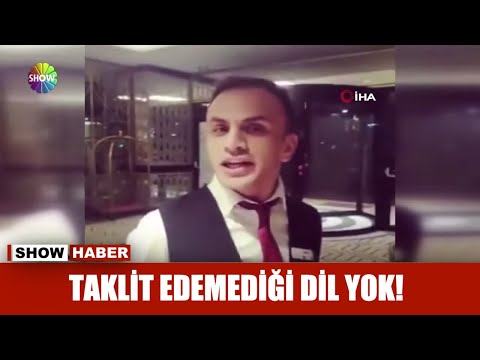 Taklit edemediği dil yok!