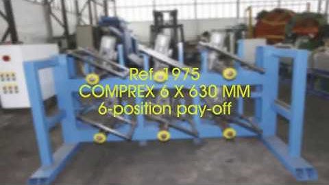 Ref. 1975 - COMPREX 6 X 630 MM 6-position pay-off