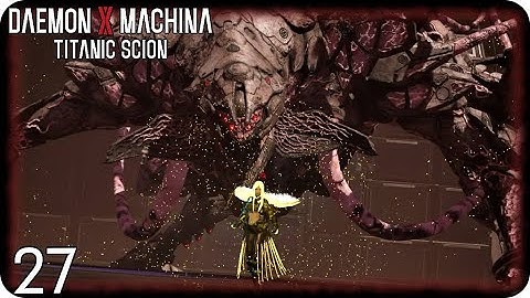 DAEMON X MACHINA - TITANIC SCION #27 - Das ultimative Monster! - Switch 2