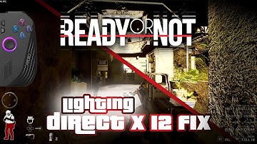 Ready or Not lighting / shader fix ROG ALLY / ALLY X / MSI CLAW / Legion Go (AMD Z1 Extreme APU)
