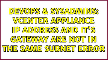 DevOps & SysAdmins: vCenter Appliance IP address and it