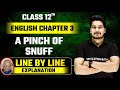 A Pinch Of Snuff Explanation English Class 12 Chapter 3 Line By Line Bihar Board A Pinch Of Snuff Explanation English Class 12 Chapter 3 Line By Line Bihar Board