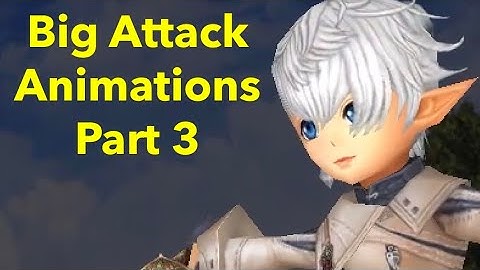 DFFOO - Big Attack Animations Part 3
