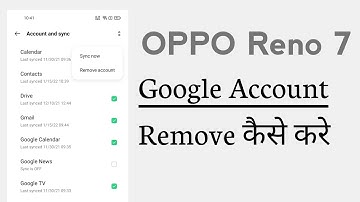 OPPO Reno 7 How To Remove Google Account