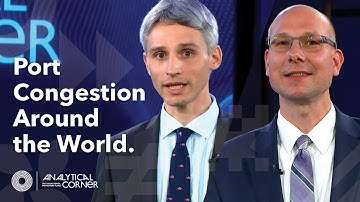 Not So Smooth Sailing: Port Congestion Around the World | Analytical Corner, Spring Meetings 2022