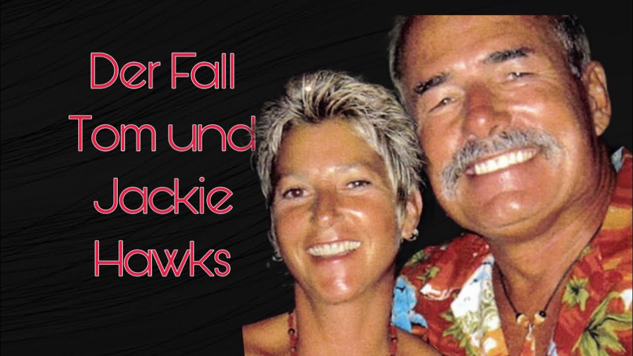 Das schreckliche Schicksal von Tom und Jackie Hawks | True Crime Deutsch