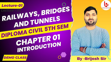 Railways, Bridges and Tunnels | L-1 | Chapter 01 Introduction | Diploma Civil 5th Semester
