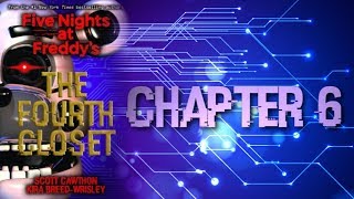 [ CHAPTER 6 ] - Five Nights at Freddys : The Fourth Closet @MyLovelyShadoww