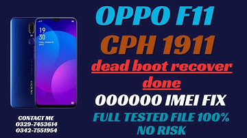 Oppo F11 CPH1911 | Dead Boot  Recover | 0000000 Imei Fix | Full Tested File 100% | Moeen  Software