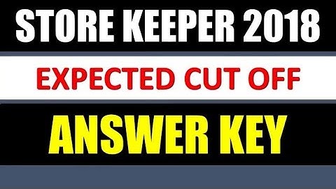 Store Keeper Answer Key All question and answer key 20/1/2018 cutt off