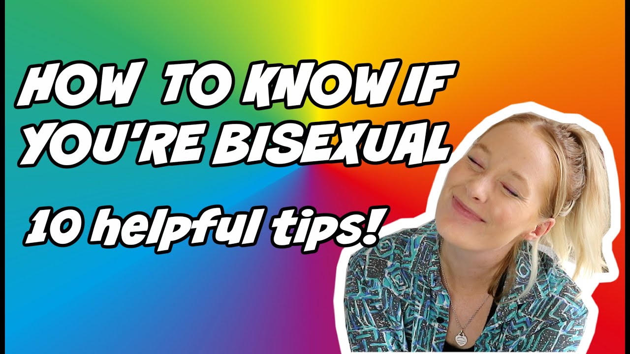 How To Know If Youre Bisexual Youtube 
