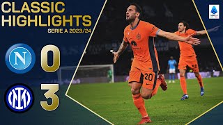 NAPOLI-INTER 0-3 | CLASSIC HIGHLIGHTS SERIE A 2023/24