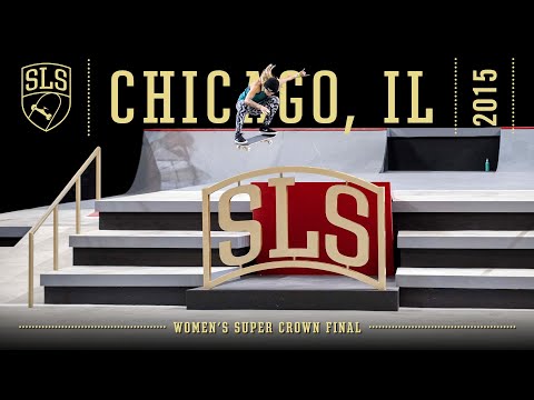 2015 SLS Nike SB Super Crown World Championship: Women&#39;s Contest