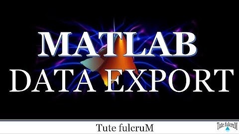 Topic 31 : Matlab Data Export|Matlab tutorials|Matlab programming for beginners