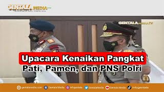 Upacara Kenaikan Pangkat Pati, Pamen, dan PNS Polri