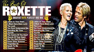 Roxette Greatest Hits Full Album 2025 - Roxette Best Songs Of All Time - 80s 90s Oldies But Goodies