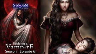 Seven Hearts Stories: Bride for a Vampire Season 1 Episode 6