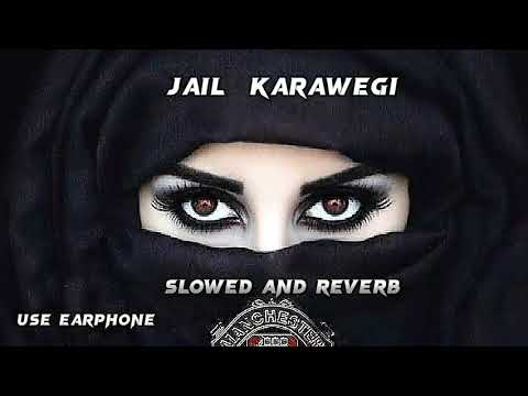 Slowed  Reverb  Jail Karawegi SongLofi  sapnachoudhary  slowedandreverb  lofimusic
