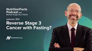 Podcast: Reverse Stage 3 Cancer with Fasting?