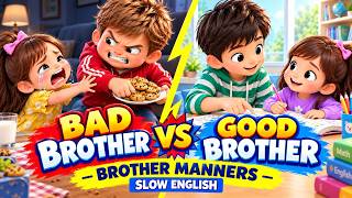 Full BROTHER MANNERS | GOOD BROTHER VS BAD BROTHER | Slow English Story for A2 Learners News