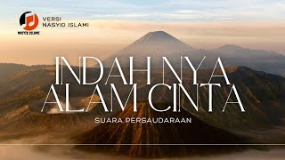 Indah nya Alam Cinta || Suara Persaudaraan || Cover Nasyid Islami