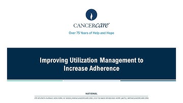 Improving Utilization Management to Increase Adherence