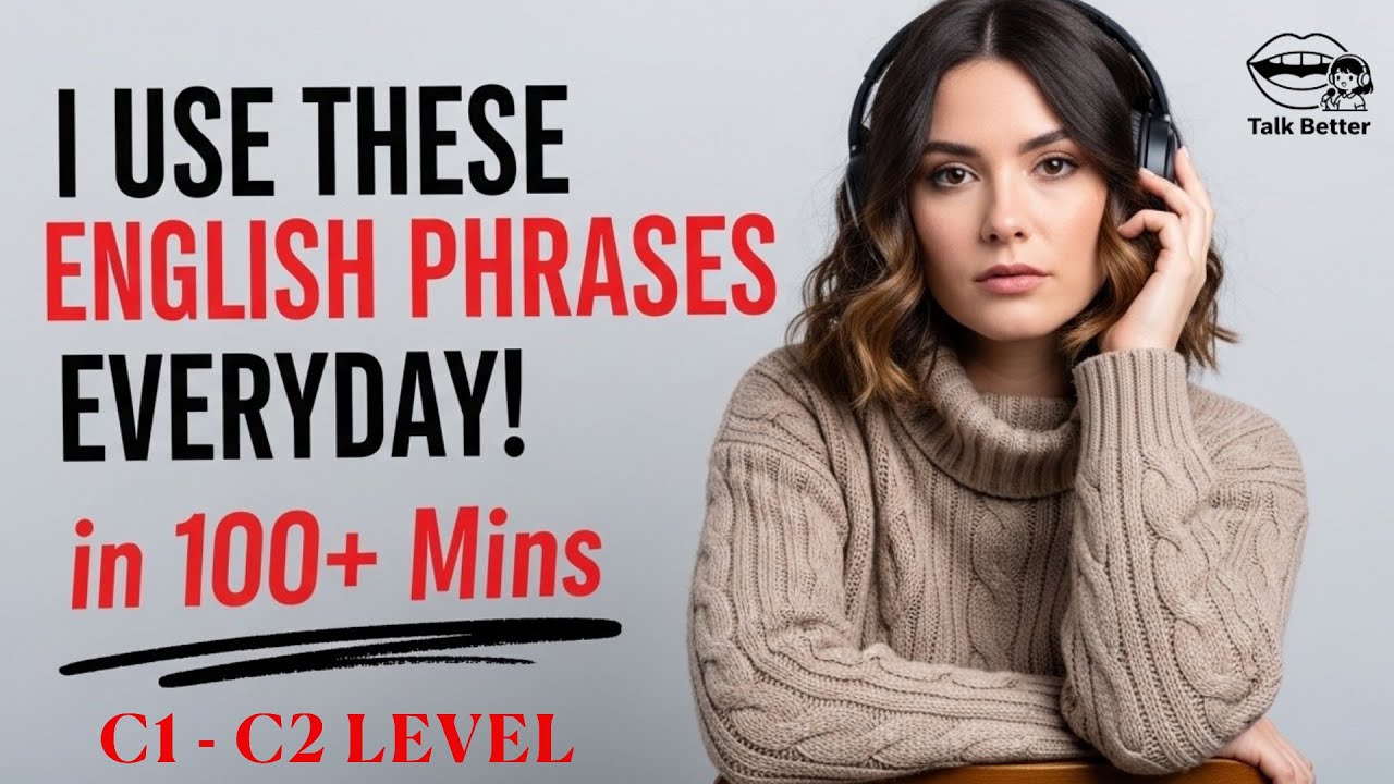 I Use These English Phrases Everyday | C1 & C2 Advanced English Fluency | English Podcast