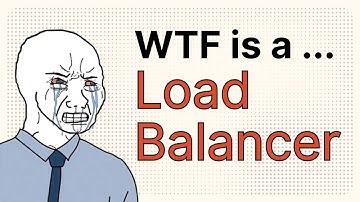 WTF does a Load Balancer do in under 100 seconds