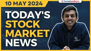 Today's Stock Market News - 10/05/2024 | Aaj ki Taaza Khabar