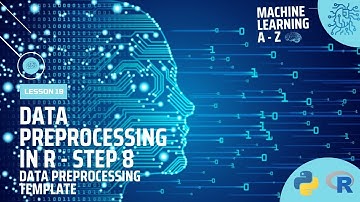 Learn Machine Learning | Data Preprocessing in R - Step 8 | Data Preprocessing Template