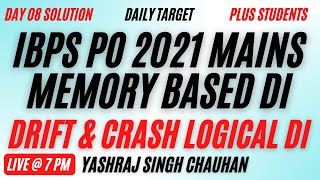 Drift and Crash DI | Logical DI | IBPS PO Mains 2021 Memory Based DI | Yashraj Sir