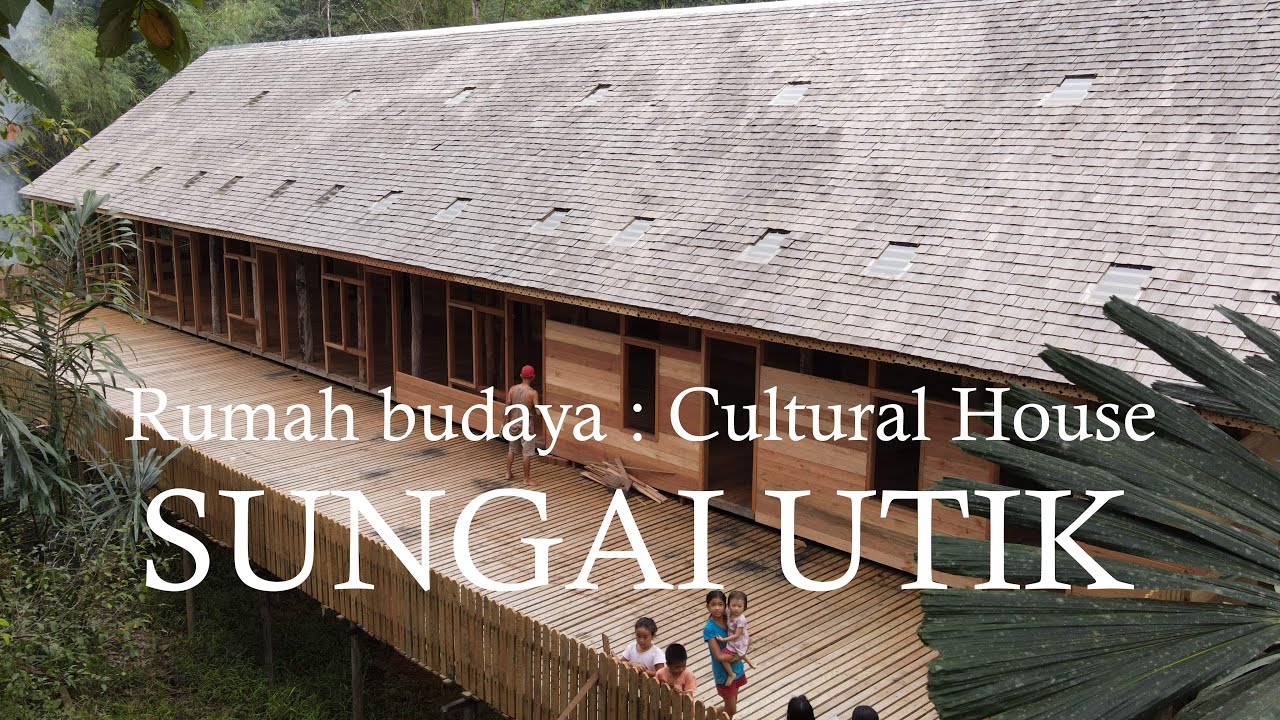 Rumah Budaya Sungai Utik | The Sungai Utik Cultural House