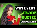 How to win every trade in qoutex   quotex trading strategy  live compounding  quotex