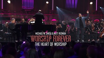 Michael W. Smith & Matt Redman -  The Heart of Worship / Worship Forever 2021