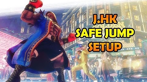 SFV: J.HK Safe Jump w/ Balrog