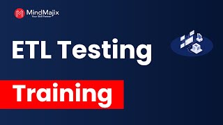 ETL Testing Training | ETL Testing Certification Online Course [What Is ETL Testing] - MindMajix