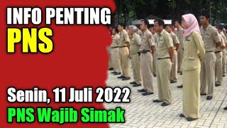 Info Penting Besok Senin 11 Juli 2022 Untuk Pns